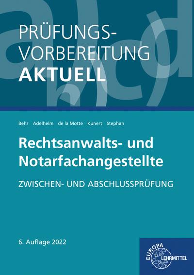 Prüfungsvorbereitung aktuell - Rechtsanwalts- und Notarfachangestellte