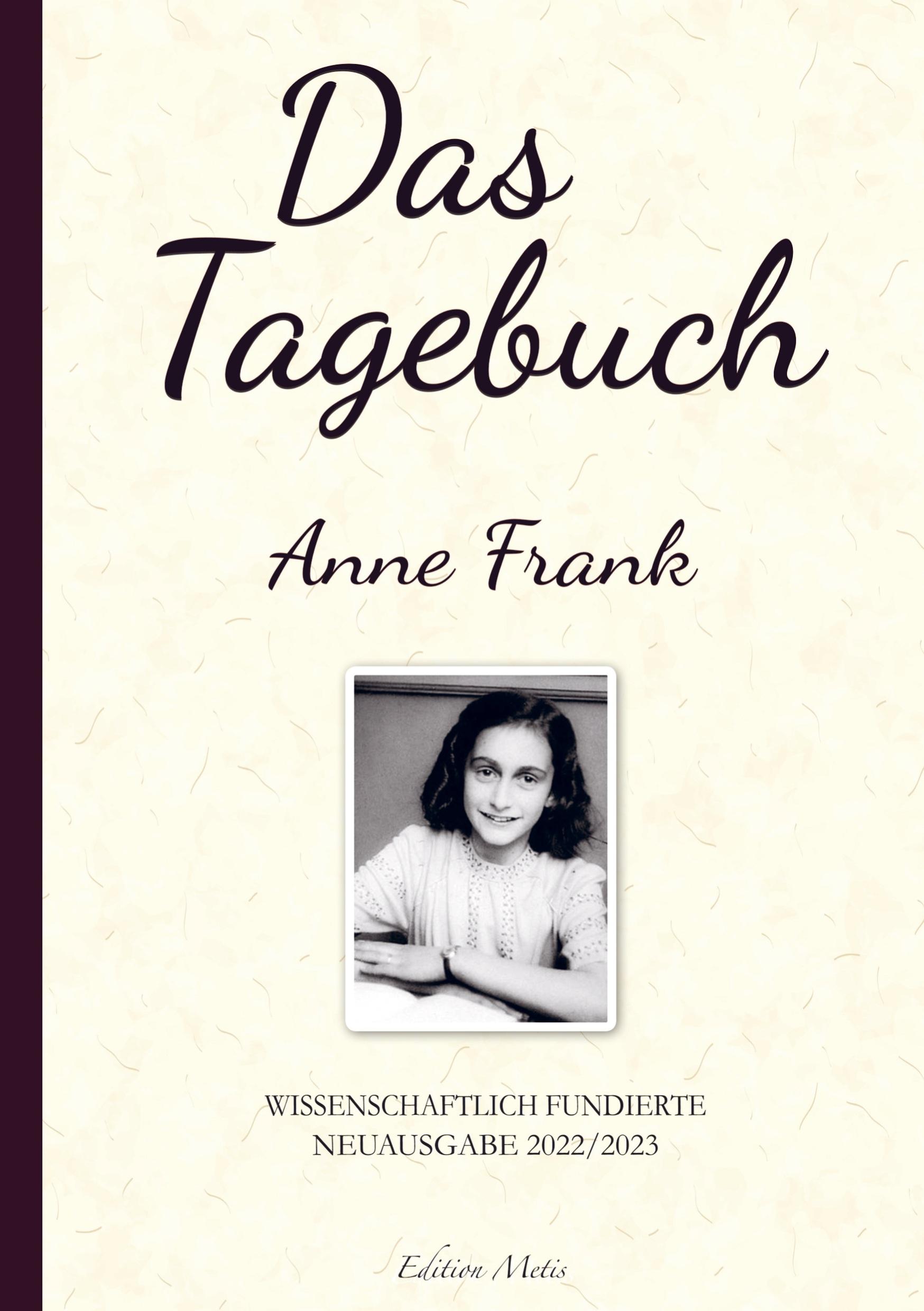 Das Tagebuch der Anne Frank  (Kommentierte Neuauflage 2022/2023)