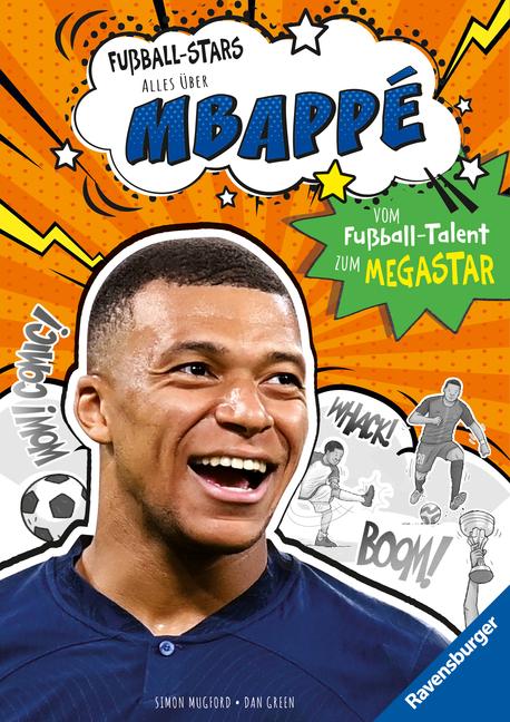 Fußball-Stars - Alles über Mbappé. Vom Fußball-Talent zum Megastar (Erstlesebuch ab 7 Jahren), Fußball-Geschenke für Jungs und Mädchen