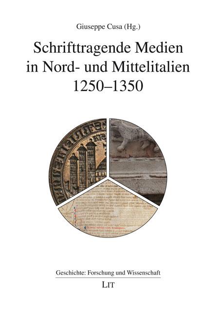 Schrifttragende Medien in Nord- und Mittelitalien 1250-1350