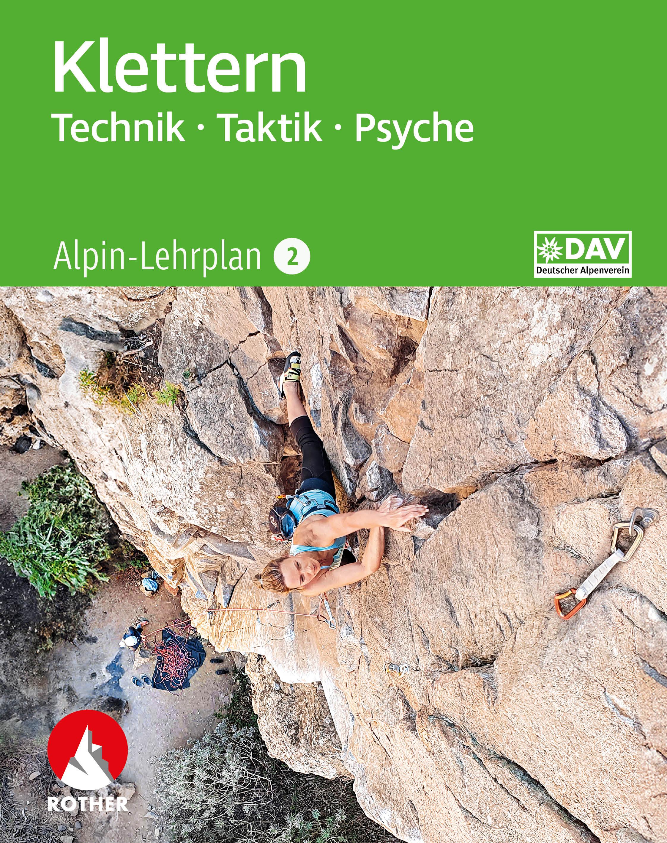 Alpin-Lehrplan 2: Klettern - Technik, Taktik, Psyche