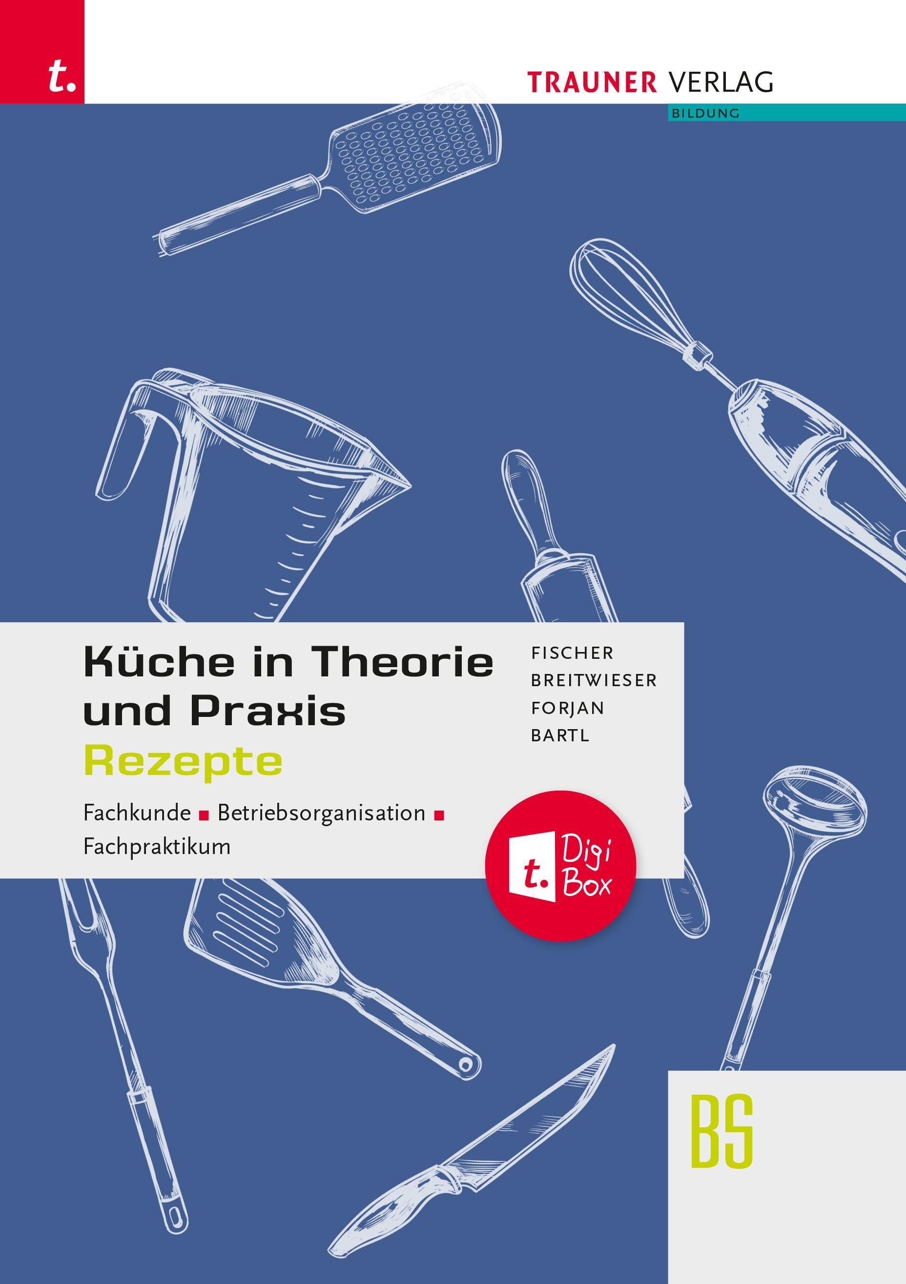 Küche in Theorie und Praxis - Fachkunde, Betriebsorganisation, Fachpraktikum + digitales Zusatzpaket