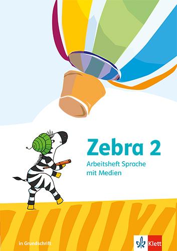 Zebra 2. Arbeitsheft Sprache in Grundschrift Klasse 2