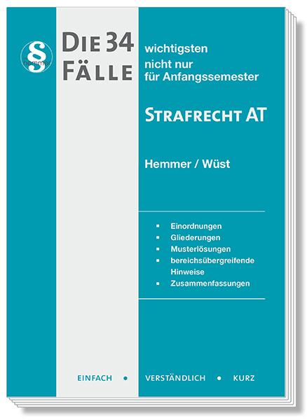 Die 34 wichtigsten Fälle Strafrecht AT