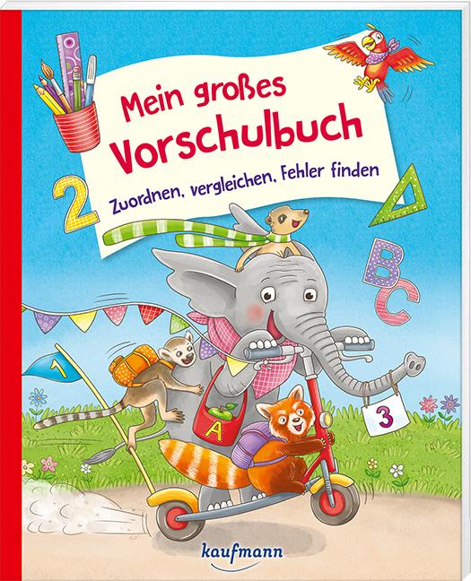 Mein großes Vorschulbuch - Zuordnen, vergleichen, Fehler finden