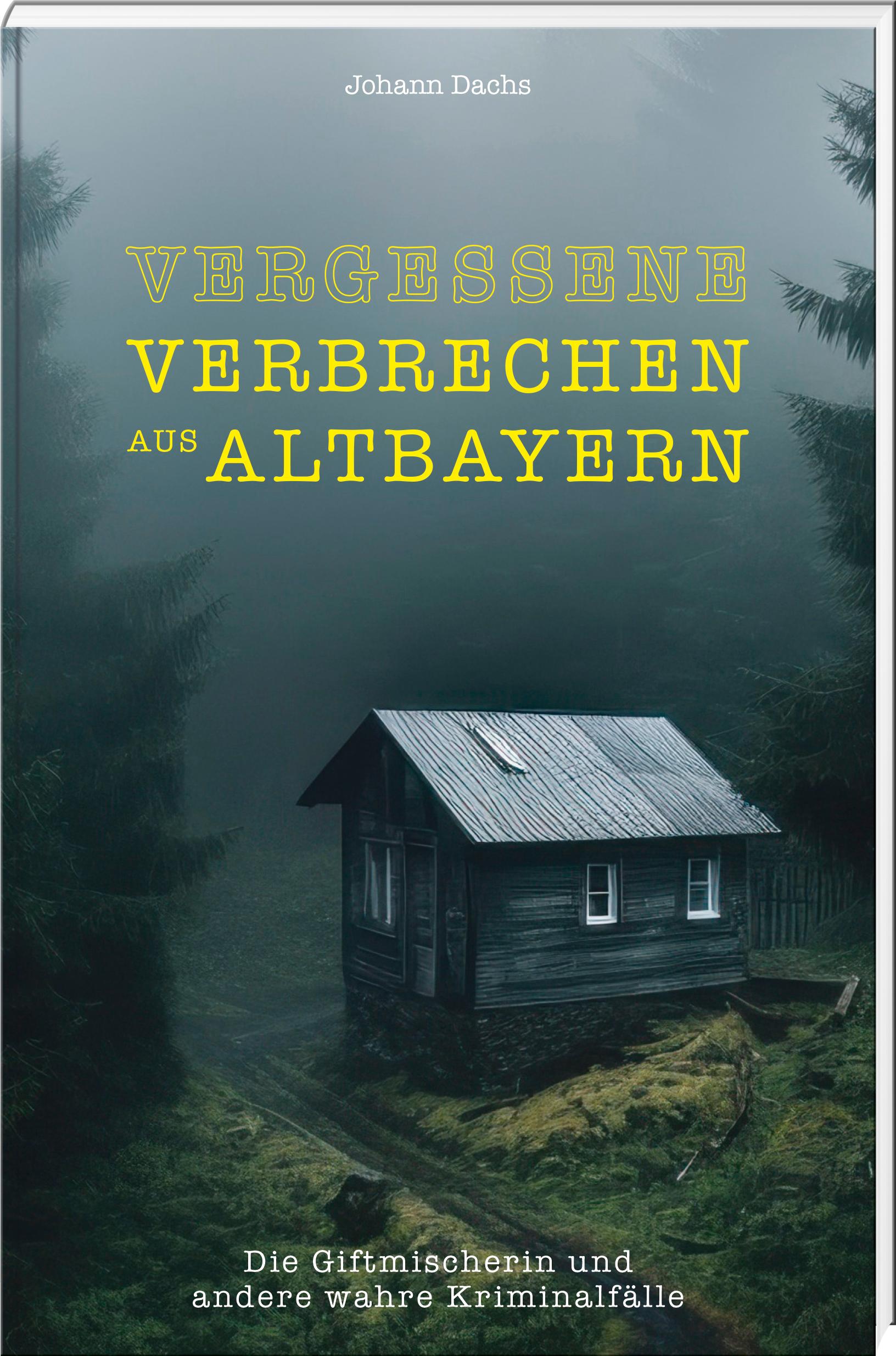 Vergessene Verbrechen aus Altbayern