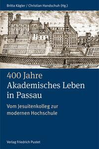 400 Jahre Akademisches Leben in Passau (1622-2022)