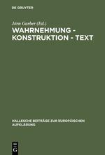 Wahrnehmung - Konstruktion - Text