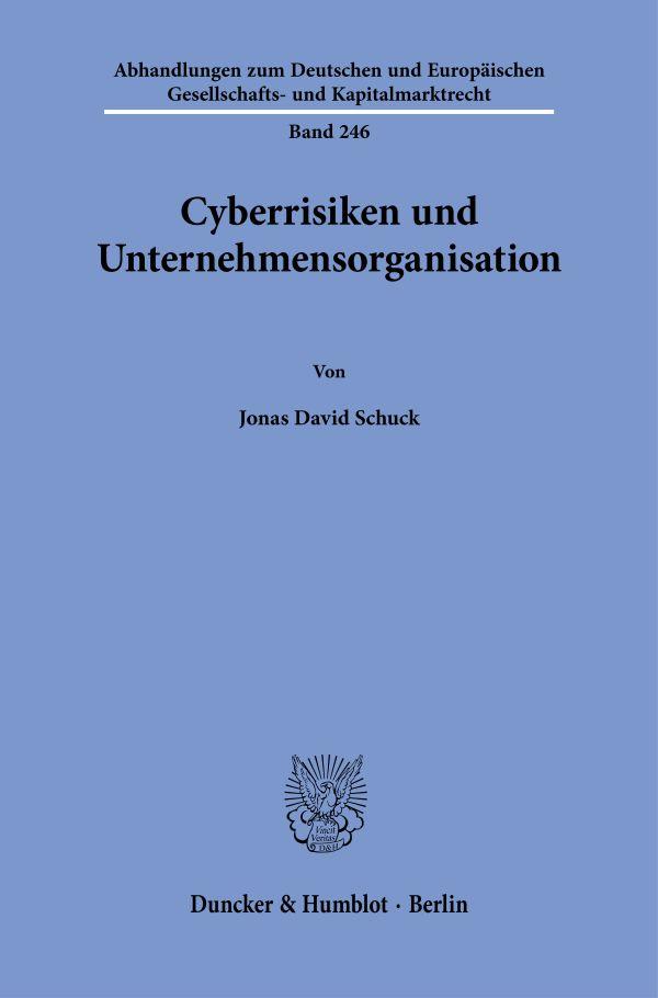 Cyberrisiken und Unternehmensorganisation