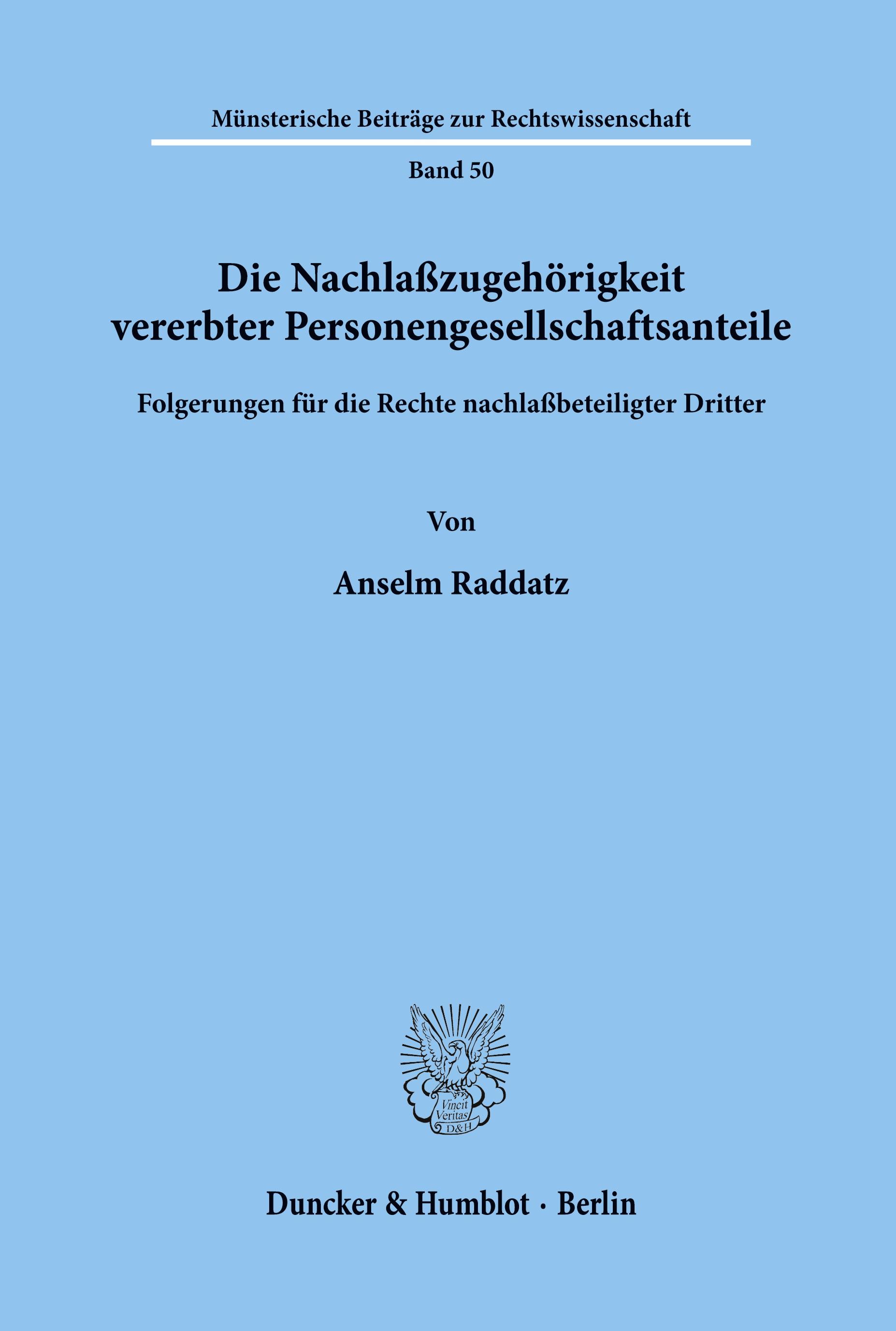 Die Nachlaßzugehörigkeit vererbter Personengesellschaftsanteile.