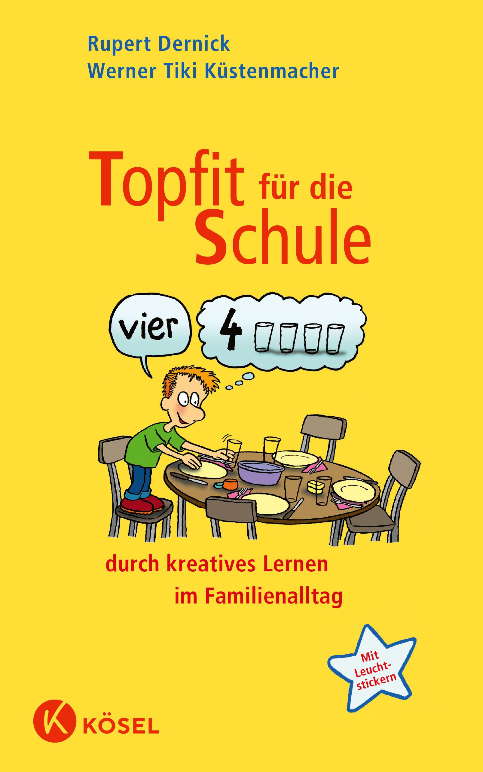 Topfit für die Schule durch kreatives Lernen im Familienalltag