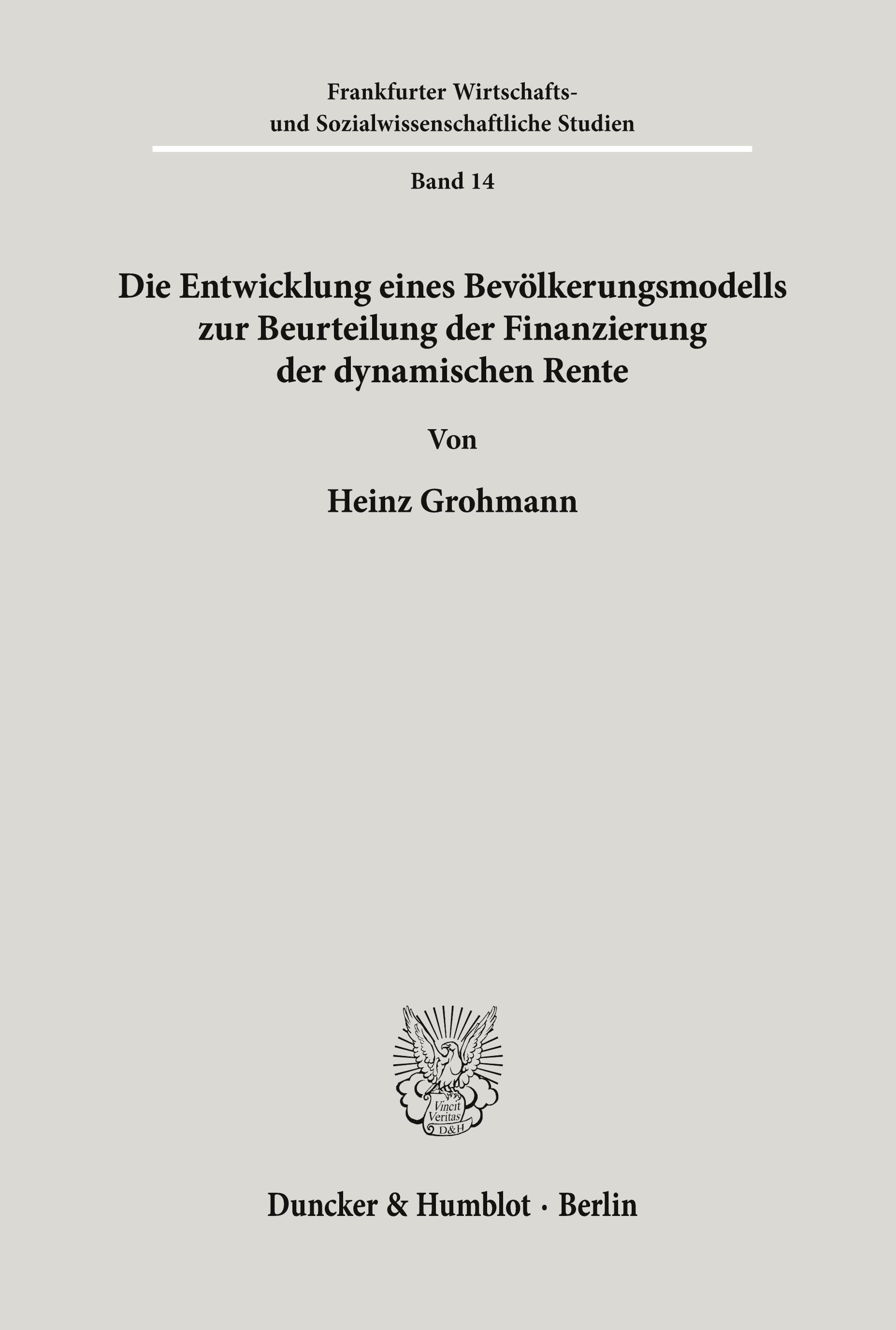 Die Entwicklung eines Bevölkerungsmodells zur Beurteilung der Finanzierung der dynamischen Rente.