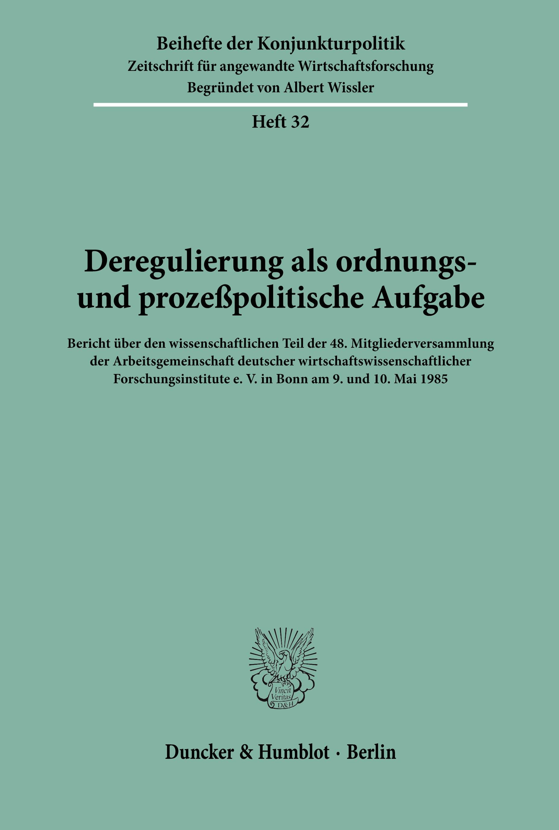 Deregulierung als ordnungs- und prozeßpolitische Aufgabe.