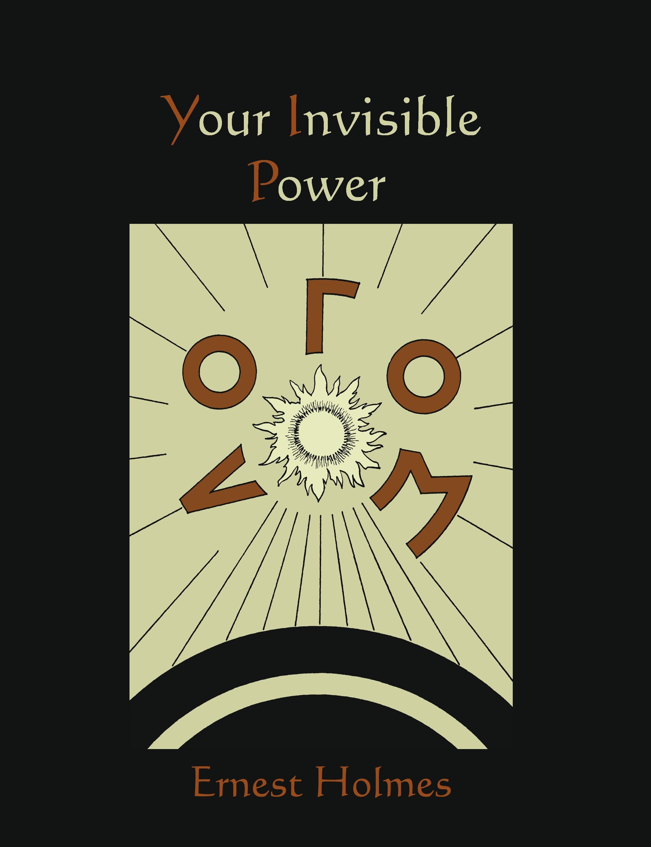 Your Invisible Power