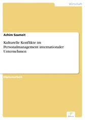 Kulturelle Konflikte im Personalmanagement internationaler Unternehmen