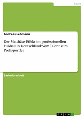 Der Matthäus-Effekt im professionellen Fußball in Deutschland: Vom Talent zum Profisportler