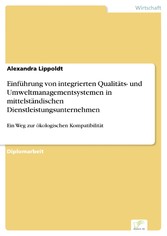 Einführung von integrierten Qualitäts- und Umweltmanagementsystemen in mittelständischen Dienstleistungsunternehmen