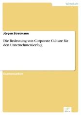 Die Bedeutung von Corporate Culture für den Unternehmenserfolg