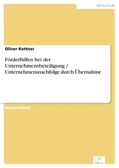 Förderhilfen bei der Unternehmensbeteiligung / Unternehmensnachfolge durch Übernahme