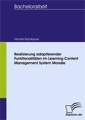 Realisierung adaptierender Funktionalitäten im Learning Content Management System Moodle