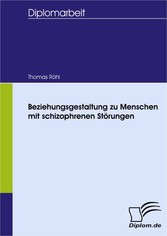 Beziehungsgestaltung zu Menschen mit schizophrenen Störungen