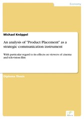 An analysis of 'Product Placement' as a strategic communication instrument