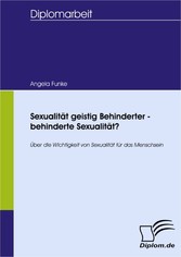 Sexualität geistig Behinderter - behinderte Sexualität?