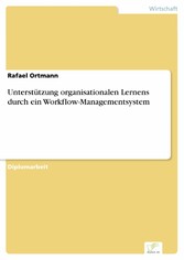 Unterstützung organisationalen Lernens durch ein Workflow-Managementsystem