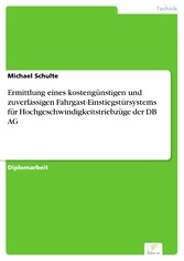 Ermittlung eines kostengünstigen und zuverlässigen Fahrgast-Einstiegstürsystems für Hochgeschwindigkeitstriebzüge der DB AG