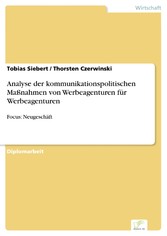 Analyse der kommunikationspolitischen Maßnahmen von Werbeagenturen für Werbeagenturen