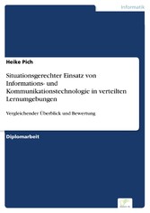 Situationsgerechter Einsatz von Informations- und Kommunikationstechnologie in verteilten Lernumgebungen