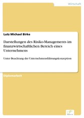 Darstellungen des Risiko-Managements im finanzwirtschaftlichen Bereich eines Unternehmens