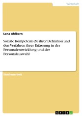 Soziale Kompetenz- Zu ihrer Definition und den Verfahren ihrer Erfassung in der Personalentwicklung und der Personalauswahl