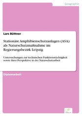 Stationäre Amphibienschutzanlagen (ASA) als Naturschutzmaßnahme im Regierungsbezirk Leipzig