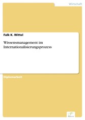 Wissensmanagement im Internationalisierungsprozess