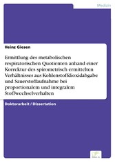 Ermittlung des metabolischen respiratorischen Quotienten anhand einer Korrektur des spirometrisch ermittelten Verhältnisses aus Kohlenstoffdioxidabgabe und Sauerstoffaufnahme bei proportionalem und integralem Stoffwechselverhalten