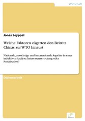 Welche Faktoren zögerten den Beitritt Chinas zur WTO hinaus?