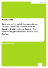 Kontrastiver Vergleich des italienischen und des deutschen Wortschatzes im Bereich des Geruchs am Beispiel der Übersetzung von Süskinds Roman 'Das Parfum'