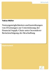 Nutzungsmöglichkeiten und Auswirkungen von IT-Lösungen zur Unterstützung der Financial Supply Chain unter besonderer Berücksichtigung der Beschaffung