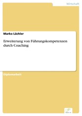 Erweiterung von Führungskompetenzen durch Coaching