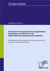 Das Projekt 'für hauptschulabschlussgefährdete Schülerinnen und Schüler' an der Martin-Niemöller-Gesamtschule in Bielefeld