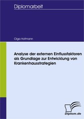 Analyse der externen Einflussfaktoren als Grundlage zur Entwicklung von Krankenhausstrategien