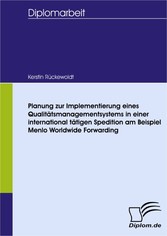 Planung zur Implementierung eines Qualitätsmanagementsystems in einer international tätigen Spedition am Beispiel Menlo Worldwide Forwarding