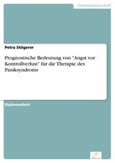 Prognostische Bedeutung von 'Angst vor Kontrollverlust' für die Therapie des Paniksyndroms