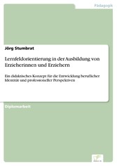 Lernfeldorientierung in der Ausbildung von Erzieherinnen und Erziehern