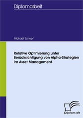 Relative Optimierung unter Berücksichtigung von Alpha-Strategien im Asset Management