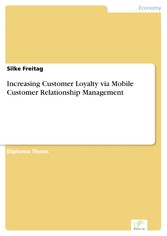 Increasing Customer Loyalty via Mobile Customer Relationship Management