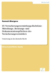 EU-Versicherungsvermittlungs-Richtlinie: Mitteilungs-, Beratungs- und Dokumentationspflichten des Versicherungsvermittlers