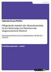 Pflegerische Aspekte der Menschenwürde in der Betreuung von Patienten mit diagnostiziertem Hirntod