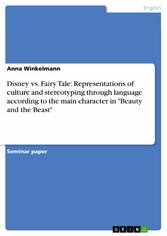 Disney vs. Fairy Tale: Representations of culture and stereotyping through language according to the main character in 'Beauty and the Beast'